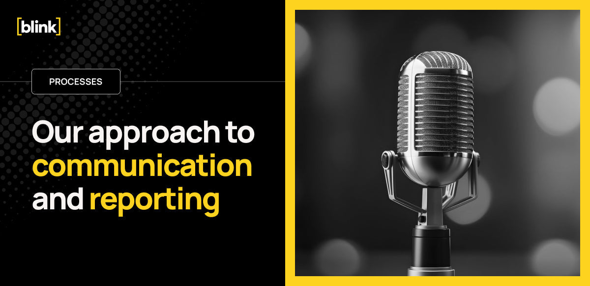Our approach to communication and reporting