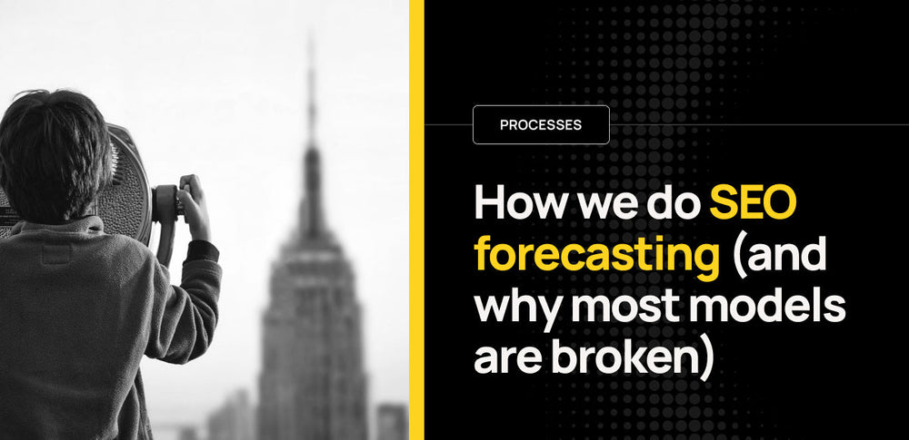 How we do SEO forecasting (and why most models are broken)
