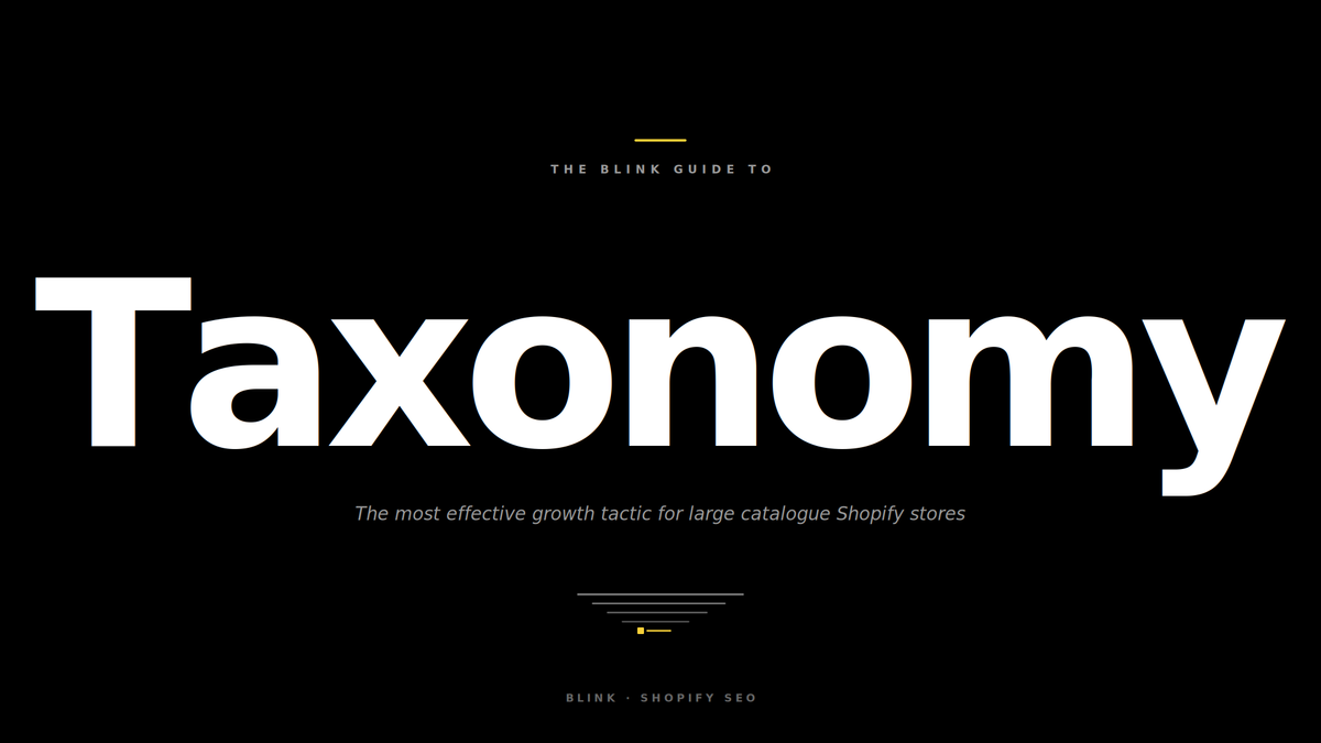 Why taxonomy is the most effective growth tactic for large catalogue Shopify stores